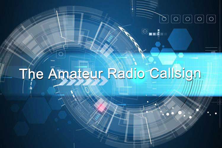 The Meaning of The Amateur Radio Callsign